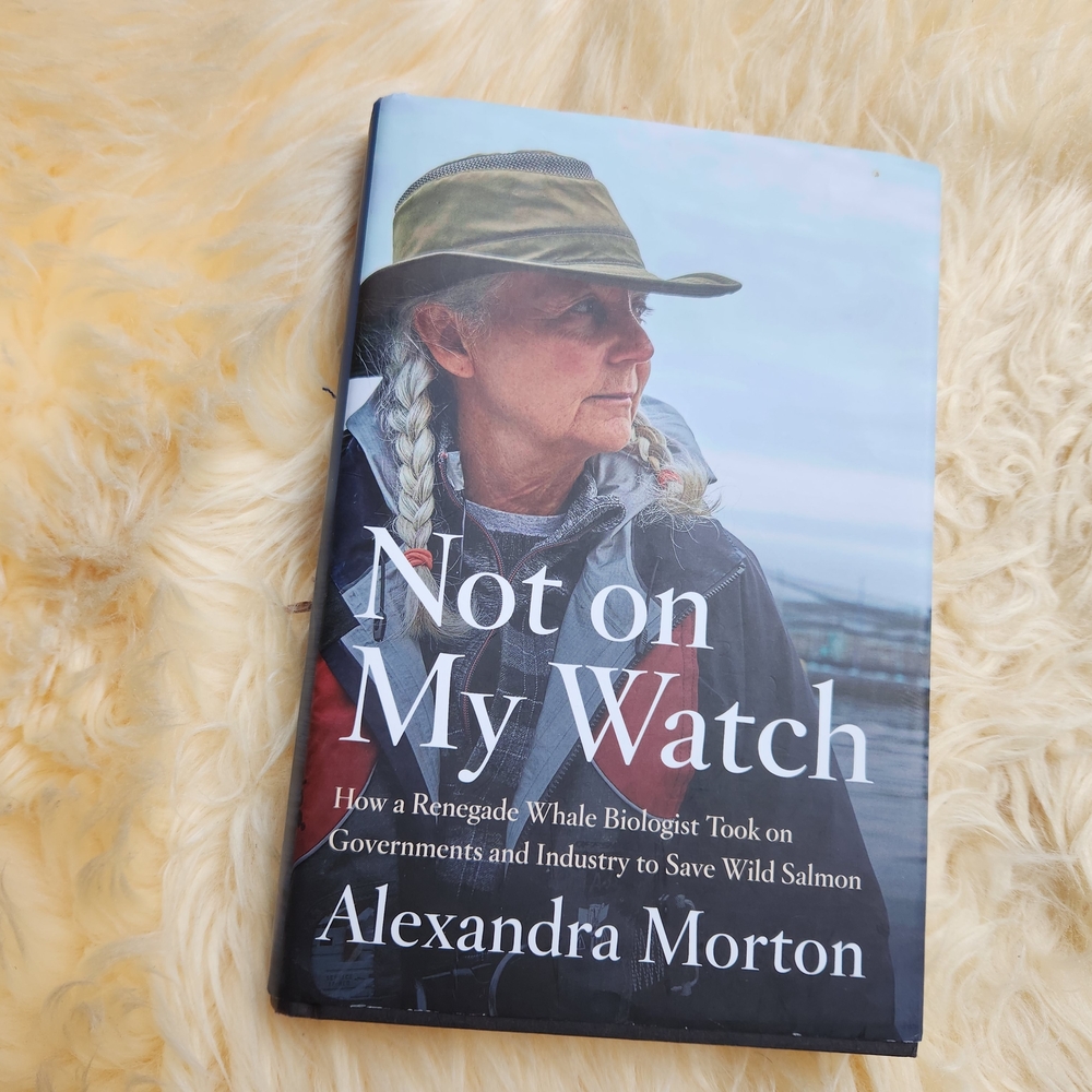 Not on My Watch by Alexandra Morton